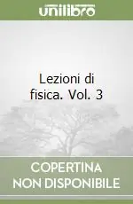 Lezioni di fisica. Vol. 3 Offerta