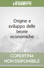 Origine e sviluppo delle teorie economiche Promo Stagionale