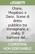 Otane, Megabizo e Dario. Scene di diritto pubblico tra immaginario e realtà. Il barbiere del villaggio Bestseller