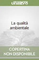 La qualità ambientale Quantità Limitata