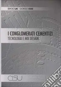 Sconto I conglomerati cementizi. Mix, design, tecnologia