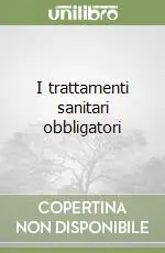 Prezzo Scontato I trattamenti sanitari obbligatori