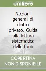 Nozioni generali di diritto privato. Guida alla lettura sistematica delle fonti Vendita Finale