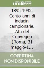 Di Tendenza 1895-1995. Cento anni di indagini campionarie. Atti del Convegno (Roma, 31 maggio-1 giugno 1995)