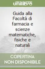 Guida alla Facoltà di farmacia e scienze matematiche, fisiche e naturali Occasione