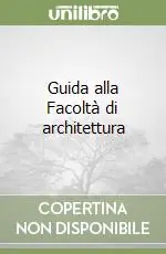 Guida alla Facoltà di architettura Professionale
