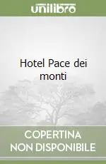 Hotel Pace dei monti Compra Online