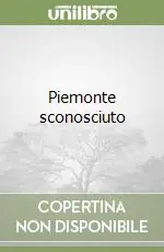 Offerta Limitata Piemonte sconosciuto