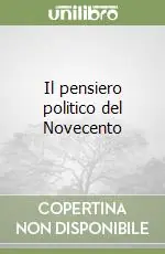Solo Oggi Il pensiero politico del Novecento