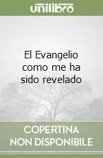 El Evangelio como me ha sido revelado (3) Spedito Oggi