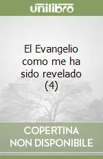 El Evangelio como me ha sido revelado (4) Direttamente Dal Produttore