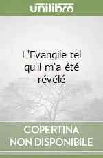 Ultime Pezzi L‘Evangile tel qu‘il m‘a été révélé