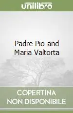 Spedito Oggi Padre Pio and Maria Valtorta