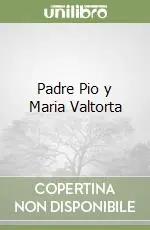 Padre Pio y Maria Valtorta Consegna Rapida