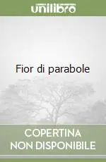 Ultime Pezzi Fior di parabole