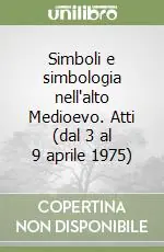 Sconto Simboli e simbologia nell‘alto Medioevo. Atti (dal 3 al 9 aprile 1975)