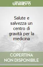 Salute e salvezza un centro di gravità per la medicina Sconto