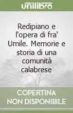 Offerta Redipiano e l‘opera di fra‘ Umile. Memorie e storia di una comunità calabrese
