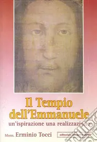 Novità Il tempio dell‘Emmanuele. Un‘ispirazione, una realizzazione