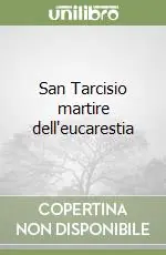 Promozione Esclusiva San Tarcisio martire dell‘eucarestia