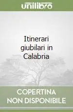 Itinerari giubilari in Calabria Ultime Pezzi