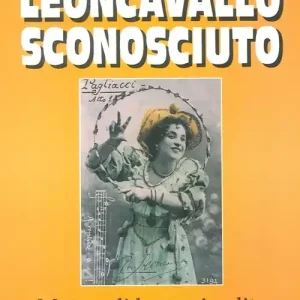 Di Tendenza Leoncavallo sconosciuto. Mostra di lettere inedite