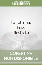Super Prezzo La fattoria. Ediz. illustrata