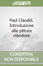 Paul Claudel. Introduzione alla pittura olandese A Buon Prezzo