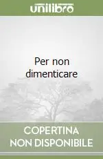 Per non dimenticare Compra Online