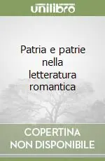 Super Prezzo Patria e patrie nella letteratura romantica
