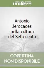 Antonio Jerocades nella cultura del Settecento Prezzo Di Fabbrica