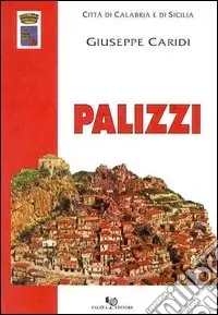 Super Prezzo Palizzi. Dal tardo Medioevo all‘Ottocento