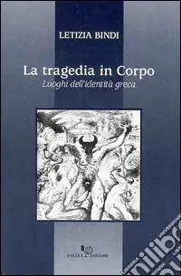 La tragedia in corpo Compra Adesso