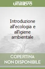 Introduzione all‘ecologia e all‘igiene ambientale Compra Online