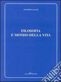 Filosofia e mondo della vita Offerta Limitata