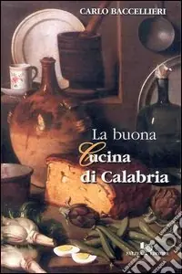 Consegna Rapida La buona cucina di Calabria