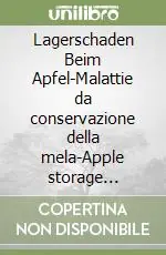 Esclusivo Lagerschaden Beim Apfel-Malattie da conservazione della mela-Apple storage diseases-Patologias de conservacion de las manzanas