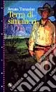 Offerta Limitata Terra di simulacri