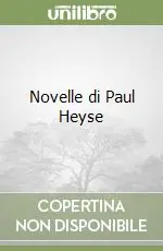 Spedito Oggi Novelle di Paul Heyse