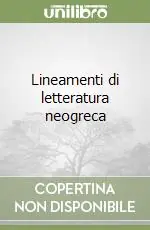 Lineamenti di letteratura neogreca Promozione Esclusiva