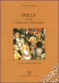 Polly ovvero l‘opera del milionario Popolare