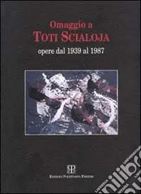 Prezzo Conveniente Omaggio a Toti Scialoja. Opere dal 1939 al 1987. Catalogo della mostra