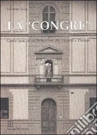 Occasione Imperdibile La congre. Cento anni di un‘istituzione dei gesuiti a Firenze