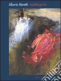 Compra Adesso Alberto Moretti. Autobiografia