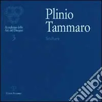 Plinio Tammaro. Catalogo della mostra (Firenze) Spedito Oggi