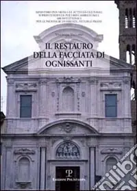 Il restauro della facciata di Ognissanti Esclusivo
