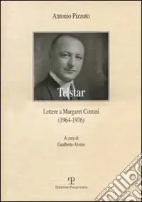 Compra Oggi Stesso Telstar. Lettere a Margaret Contini (1964-1976)