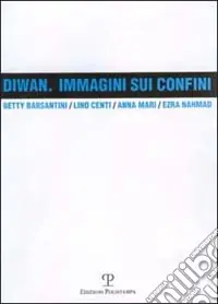 Solo Oggi Diwan. Immagini sui confini
