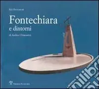 Compra Adesso Fontechiara e dintorni di Andrea Chiarantini