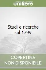 Studi e ricerche sul 1799 Solo Oggi